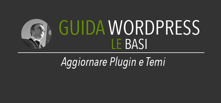 Aggiornare temi wordpress e plugin wordpress