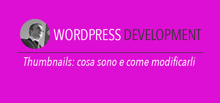 thumbnail wordpress cosa sono e come modificarli