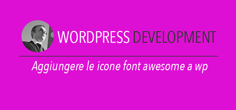 icone font awesome - come aggiungerle al tema wordpress