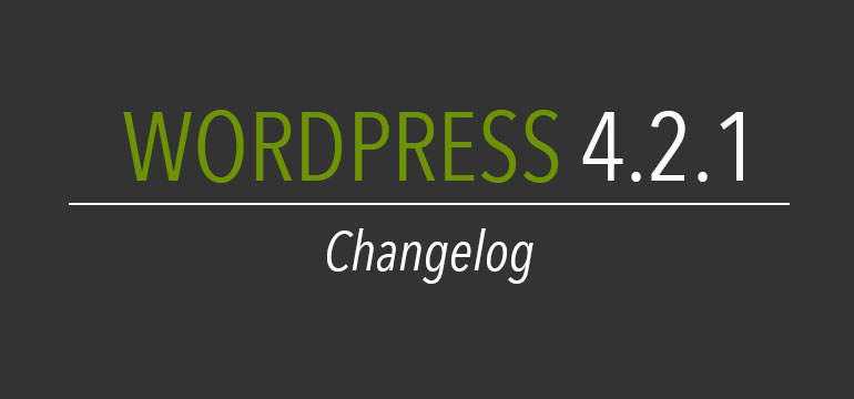 Wordpress 4.2.1 Changelog