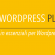 I plugin essenziali per wordpress 4.x