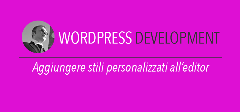 Aggiungere stili personalizzati all'editor di wordpress